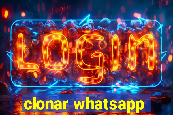 clonar whatsapp